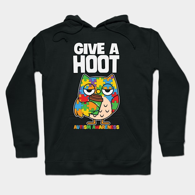 Autism Awareness - Give a Hoot Hoodie by Peter the T-Shirt Dude